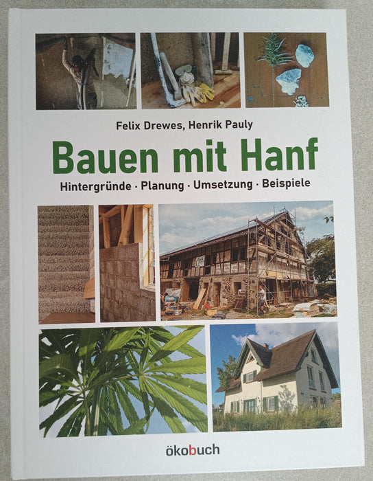 Bauen mit Hanf – Hintergründe, Planung, Umsetzung, Beispiele