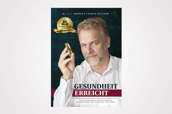 Andreas Kalcker: Gesundheit erreicht – die wichtigste medizinische entdeckung der letzten 100 Jahre