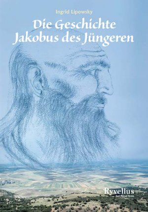 Ingrid Lipowsky: Die Geschichte Jakobus des Jüngeren