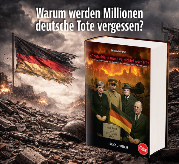 Buch: »Deutschland muss vernichtet werden!« Michael Grandt